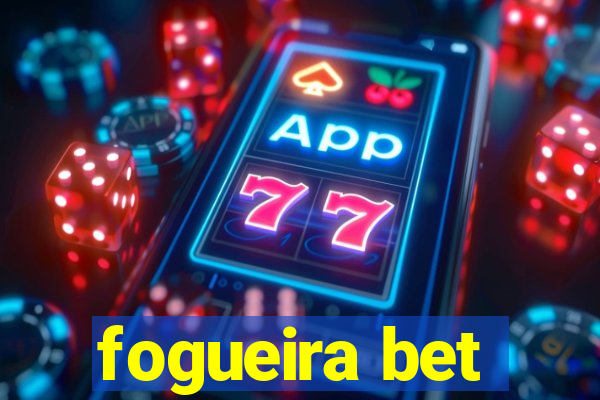 fogueira bet